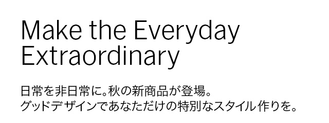 Make the Everyday Extraordinary